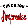 Je m'en fou j'improvise