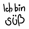 Ich bin süß
