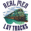 Real men lay tracks