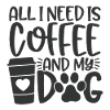 AllINeedIsCoffeeAndMyDog