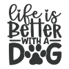 LifeIsBetterWithADog