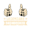 Dachdecker Dachdeckermeister Legende Zimmerer