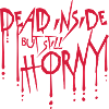 dead inside but horny