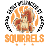 Easily distracted by Squirrels Squirrel