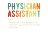 Physician definition, Physician Assistant