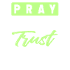pray work trust God