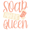Queen of soap making