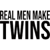Real Men Make Twins