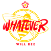Whatever will bee