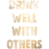 Drink Well With Others