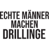 Echte Männer Machen Drillinge