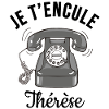 Je t'encule Thérèse