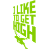 like to get high