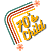 70's Child - Retro Birthday