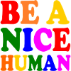 Be a nice human