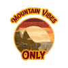 Mountain Vibes Only