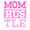 maman hustle mère