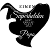 Einen Superhelden... Papa
