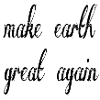 make earth great again