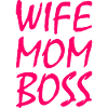 Wife mom boss