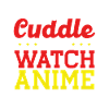 Cuddle and watch anime