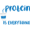 Protein Shake Is Everything 2