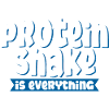 Protein Shake Is Everything 4