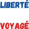 Liberté égalité Voyagé
