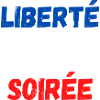 Liberté égalité soirée