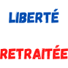 Liberté égalité retraitée