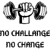 NO CHALLANGE NO CHANGE