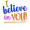 I Believe In You