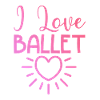 I love ballet