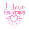 I love mountains