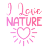 I love nature