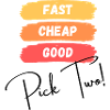 Fast, cheap, good - pick two!