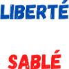 Liberté égalité sablé