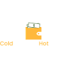 Cold Wallet > Hot Wallet