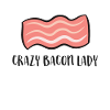 Bacon Lover Girl Crazy Bacon Lady