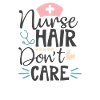 Nurse hair don't care