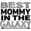 best mommy in the galaxy