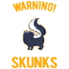 Warning Skunk Owner Skunk