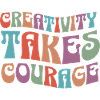 Creativity Requires Courage Inspiring Phrase