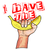 I have the banana