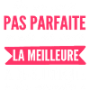 pas parfaite mais aide-soignante