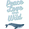 Peace Love and Wild