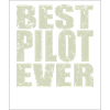 Best Pilot ever Pilot Geschenk