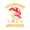 Mushroom Whisperer Mushroom Picking Mycologist