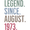 Legend Since August 1973