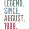 Legend Since August 1989